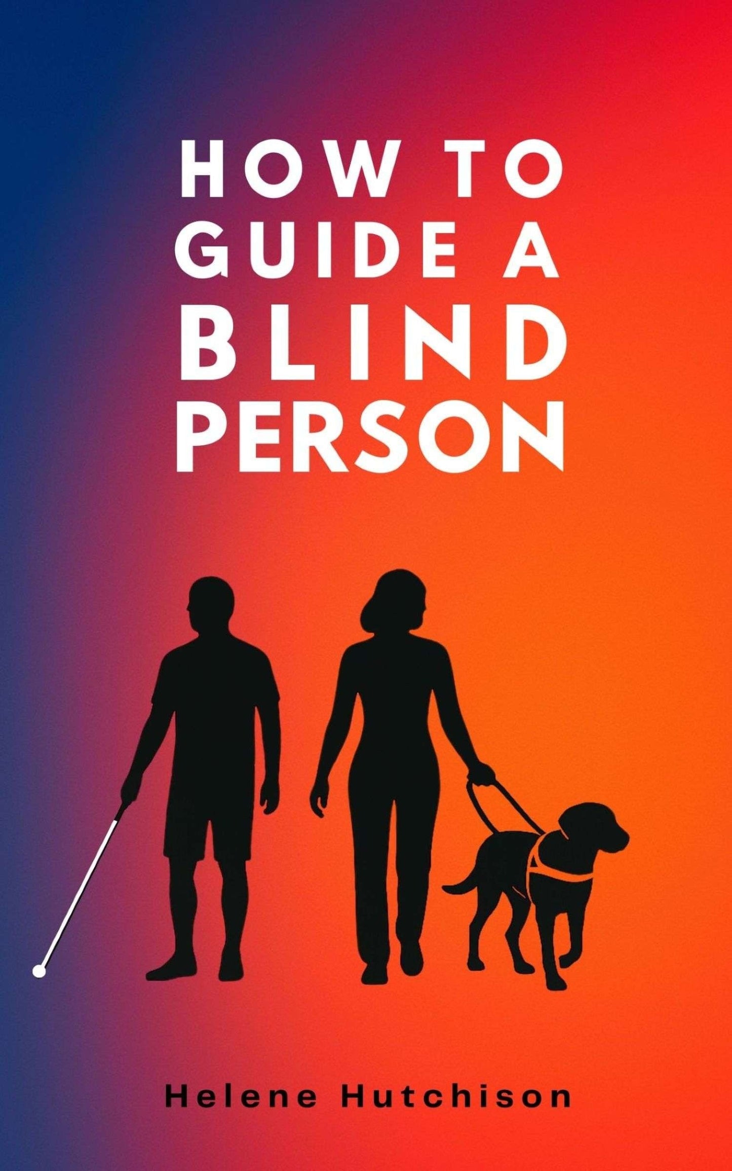 How to Guide a Blind Person: A Service Industry Manual - eBook & Quiz